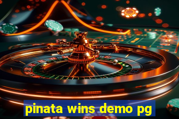 pinata wins demo pg